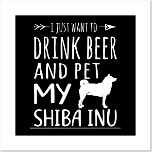 Drink Beer & Pet My Shiba Inu Posters and Art